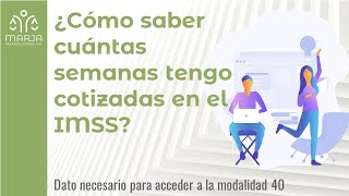 ¿Cómo saber cuántas semanas tengo cotizadas en el IMSS gratis fácil y rápido Dato modalidad 40 [upl. by Nedrud]