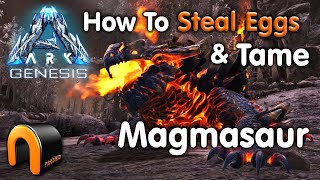 ARK GENESIS The BEST Way To Tame A Magmasaur amp Steal Eggs [upl. by Ttej]