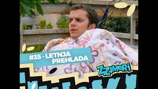 ZZimeri 35  Letnja prehlada [upl. by Orran]