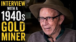 Interview With A 1940s Gold Miner [upl. by Monney]