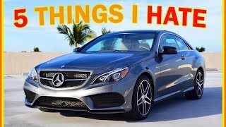 5 Things I HATE about the 2017 Mercedes E400 4Matic Coupe [upl. by Tirza]