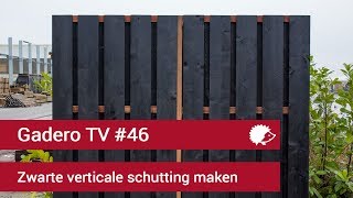 46  Zwarte verticale schutting maken [upl. by Anitahs]