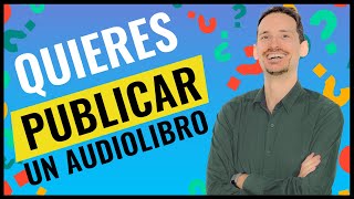 ✳️Cómo publicar un AUDIOLIBRO✳️  PUBLICAR mi audiolibro⏺ [upl. by Yetah]