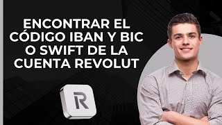 Encontrar IBAN y Código BIC o SWIFT de Cuenta Revolut  Dónde Encontrar IBANSWIFT en Revolut [upl. by Merrili]