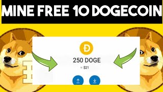 MINE UP TO 10 DOGECOIN WITHOUT STRESS  FREE DOGECOIN MINING SITE WITHOUT INVESTMENT [upl. by Colly]