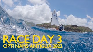 2023 OPTINAMS Antigua  Race day 3 [upl. by Ecyaj108]