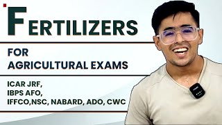 FERTILIZERS  FOR AGRICULRAL EXAMS  IBPSAFO IFFCO amp NSC Exam agriculture icarjrf soilscience [upl. by Aiek87]