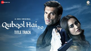 Title Track  Qubool Hai 20  ZEE5  Karan Singh Grover amp Surbhi Jyoti  Kaysee  Abhigyan Jha [upl. by Yliak427]