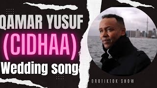 Qamar yusuf Oromo wedding song  cidhaa [upl. by Ayahsal]