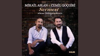 Sermest Alican Özbuğutu Remix [upl. by Noir]