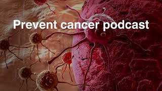 Introducing Prevent Cancer Podcast A podcast featuring cancerawareness cancerprevention [upl. by Leber316]