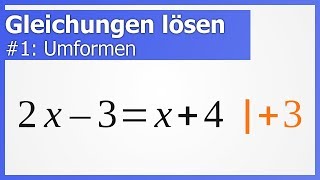 Gleichungen lösen 1 Umformen Äquivalenzumformungen  How to Mathe [upl. by Lener]