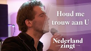 Houd me trouw aan U  Nederland Zingt [upl. by Nottnerb]