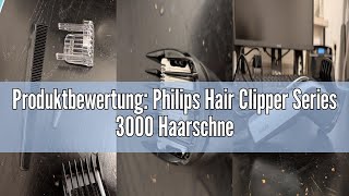 Produktbewertung Philips Hair Clipper Series 3000 Haarschneider mit TrimnFlowTechnologie Modell [upl. by Care127]