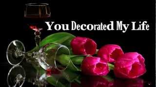 You Decorated My Life  Kenny Rogers Lyrics HD [upl. by Imak740]