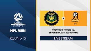 NPL Men R15  Rochedale Rovers vs Sunshine Coast Wanderers [upl. by Garth]