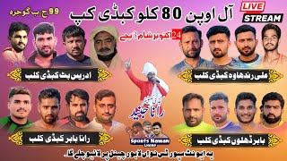 🔴Live All Open 80 KG Kabaddi Tournament  99 JB Gojra  241024  Top 4 Club [upl. by Eb]