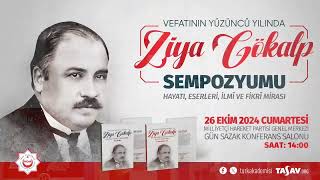 Vefatının Yüzüncü Yılında Ziya Gökalp Hayatı Eserleri İlmî ve Fikrî Mirası [upl. by Waldo]