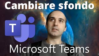 MICROSOFT TEAMS  Come cambiare lo sfondo [upl. by Yzzik494]