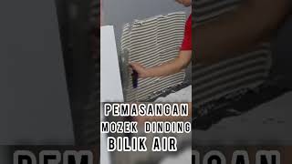 pemasangan mozek dinding bilik air [upl. by Eisenhart224]