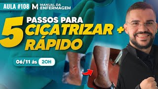 5 Passos para CICATRIZAR MAIS RÁPIDO uma ferida  Feridas e Curativos [upl. by Vidovik]