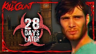 28 Days Later 2002 KILL COUNT [upl. by Airaet624]