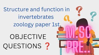 STRUCTURE AND FUNCTION IN INVERTEBRATESZOOLOGY PAPER 1STquestionanswer 1 TO 100 COMPLETEMSC Pre [upl. by Dylana]