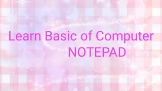 Learn Basic Of Computer Notepad Notepad Tips and Tricks Computer tutorial [upl. by Analart]