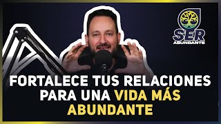 Fortalece tus relaciones para una vida más abundante 🫂 [upl. by Tenner789]