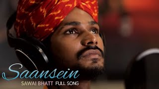 Saansein Full Song  Sawai Bhatt  Himesh Reshammiya  SR Melodies [upl. by Ree]