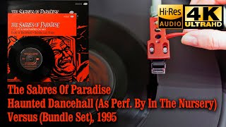 The Sabres Of Paradise ‎ Haunted Dancehall As Perf By In The Nursery Vinyl video 4K 24bit96kHz [upl. by Sibie]