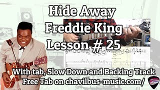 Freddie King Hide Away Style Lesson25 With Tab Slow down and Backing track [upl. by Avlis]