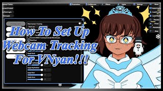 How To Set Up Webcam Tracking For VNyan [upl. by Adnarb]