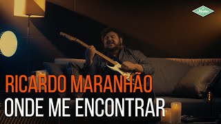 Ricardo Maranhão  Onde Me Encontrar Videoclipe Oficial [upl. by Ydniahs]