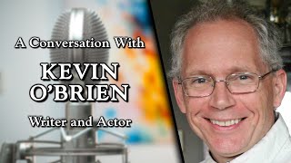 An Interview With Kevin OBrien Writer and Actor [upl. by Ynamad]