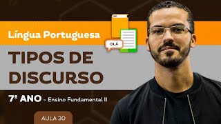 Tipos de discurso – Língua Portuguesa – 7º ano – Ensino Fundamental [upl. by Caldera]