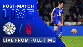 POSTMATCH LIVE Leicester City vs Nottingham Forest [upl. by Shawnee]