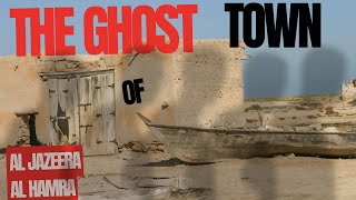 How to Explore the GHOST TOWN of Al Jazeera Al Hamra Ras Al Khaimah [upl. by Attolrac]