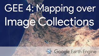 Google Earth Engine 4 Mapping a Function over an Image Collection [upl. by Aener459]