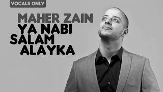 MAHER ZAIN  Ya Nabi Salam Alayka Lyrics [upl. by Nnylsaj]