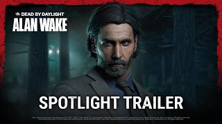 Dead by Daylight  Alan Wake  Spotlight Trailer [upl. by Tiloine]