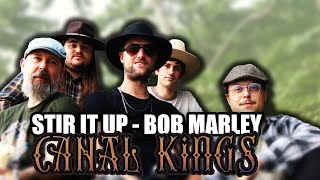 Stir It Up Bob Marley Cover By Canal Kings [upl. by Asel483]