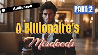 A Billionaires Misdeeds PART 2  Free Audiobooks audiobooks audible audiobooks [upl. by Cusick]