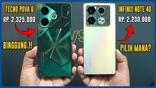 Mending Pilih Mana TECNO POVA 6 VS INFINIX NOTE 40 GAMING amp CAMERA 108MP RAM 8256GB gadget [upl. by Aieka]