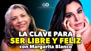 APRENDE a SOLTAR y DEJAR IR para ser FELIZ ft Margarita Blanco  Infinitos con Martha Higareda [upl. by Neeoma]