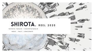 『SHIROTA REEL 2020』 モーショングラフィックス これまでに作った作品まとめました [upl. by Dowell552]