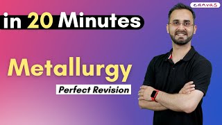 Revise Metallurgy in 20 Minutes [upl. by Stephanus]