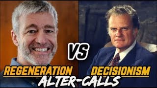 WOW Billy Graham Decisionism vs Paul Washer Regeneration  Altar Calls My Thoughts [upl. by Frear690]