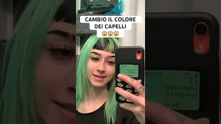 CAMBIO IL COLORE DEI CAPELLI 💚😱 [upl. by Anavlys]