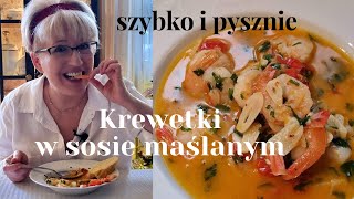 KREWETKI W SOSIE MAŚLANYM SZYBKO  PROSTO I BARDZO SMACZNIE [upl. by Oirromed]